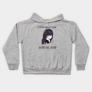 I Just Really Like Anime, OK? Cute Japan Culture Fans Gift Kids Hoodie